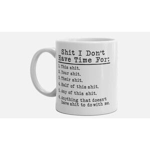 It Don't Have Time For Mug Funny Sarcastic Novelty Coffee Cup Funny Mug 11oz